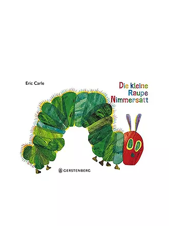 GERSTENBERG VERLAG | Buch - Die kleine Raupe Nimmersatt (Gebundene Ausgabe) | 